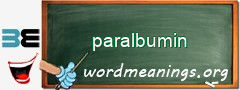 WordMeaning blackboard for paralbumin